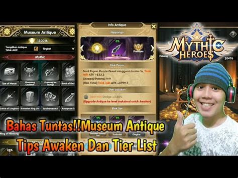 Bahas Tuntas Museum Antique Tips Awaken Dan Tier List Mythic Heroes