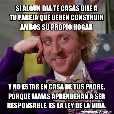 Meme Willy Wonka Si Algun Dia Te Casas Dile A Tu Pareja Que Deben