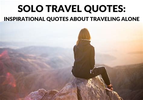 Solo Travel Quotes Most Inspirational Quotes About Traveling Alone