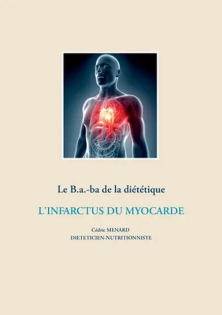 Le B A Ba De La Dittique Aprs Un Infarctus Du Myocarde By C Dric