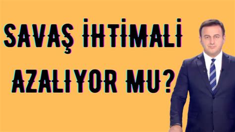 Sava Ht Mal Azaliyor Mu Youtube