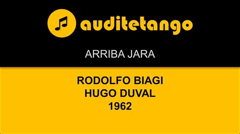 Arriba Jara Rodolfo Biagi Hugo Duval Tango Cantato Youtube