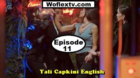 Yali Capkini Episode English Subtitles