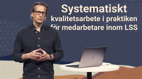 Systematiskt Kvalitetsarbete I Praktiken F R Medarbetare Inom Lss