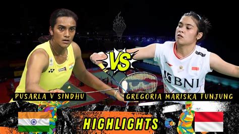 Badminton Pusarla V Sindhu Vs Gregoria Mariska Women S Singles Youtube