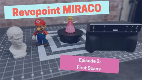 Revopoint Miraco Episode 2 First Scans YouTube