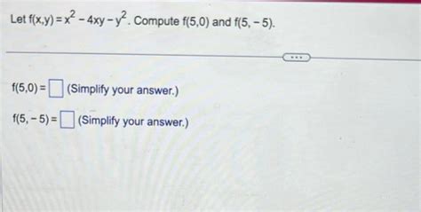 Solved Let F X Y X2−4xy−y2 Compute F 5 0 And F 5 −5