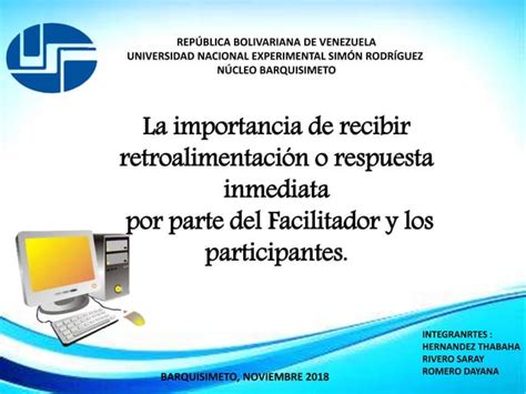 La importancia de recibir retroalimentación o respuesta inmediata por