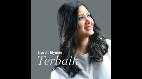 New Release Terbaik Lisa A Riyanto Official Music Video