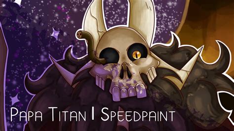 Papa Titan Speedpaint Youtube