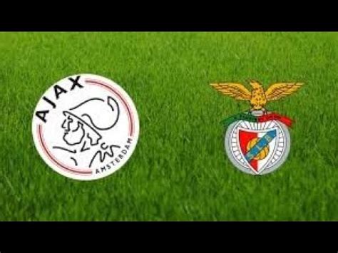 Mecz Ajax Amsterdam Benfica Lizbona YouTube