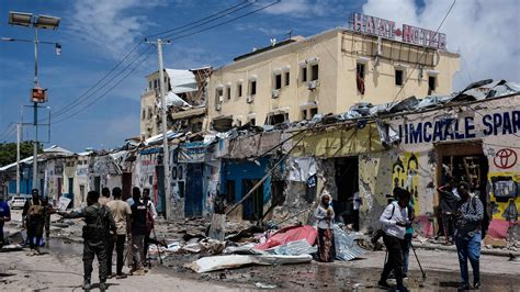 Shabab Attack On Somali Hotel Ends With 21 Dead Officials Say The New York Times