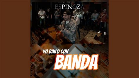 Yo Bailo Con Banda YouTube Music