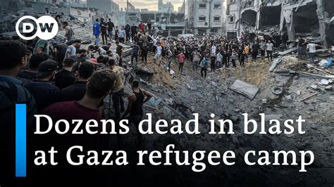 Dozens dead in blast at Gaza refugee camp | DW News - The Global Herald