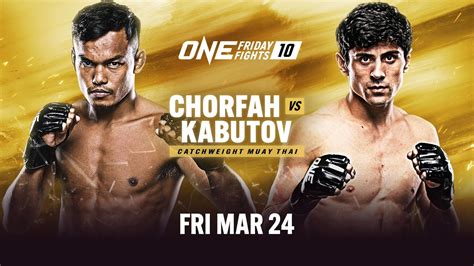 ONE Friday Fights 10 Chorfah Vs Sherzod Kabutov YouTube