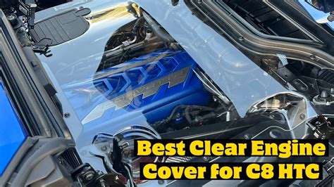 Diy Clear Engine Bay Cover Install For 2020 2023 Corvette Stingray C8 Htc From