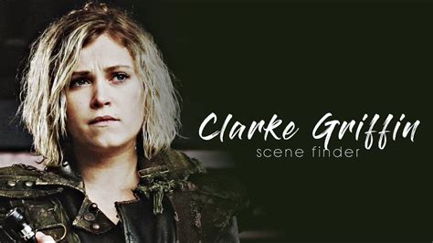 Clarke Griffin Scene Finder S5b Youtube