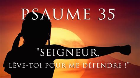 PSAUME 35 chanté PROTECTION et DÉFENSE de DIEU YouTube