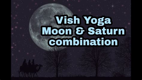 Effects Of Vish Yoga Moon Saturn Conjunction Philosopherjay