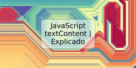 JavaScript TextContent Explicado TRSPOS