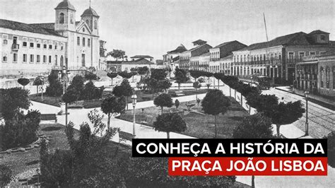 Vídeo Conheça a história da Praça João Lisboa em São Luís Maranhão G1