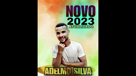 Cd 2023 Adelmo Silva Atualizado Youtube