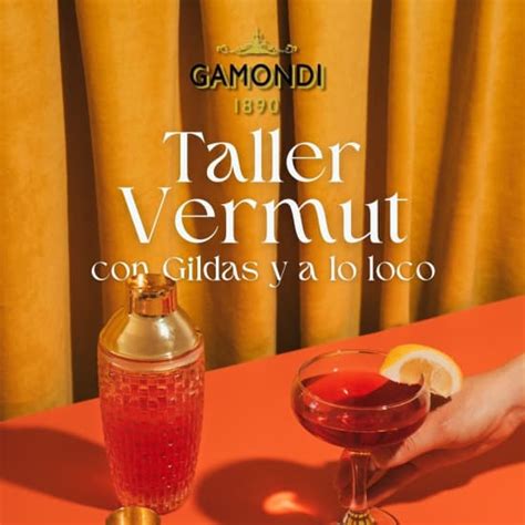 Taller De Vermuts Y Gildas A Lo Loco En La Escuela De Cocteler A De