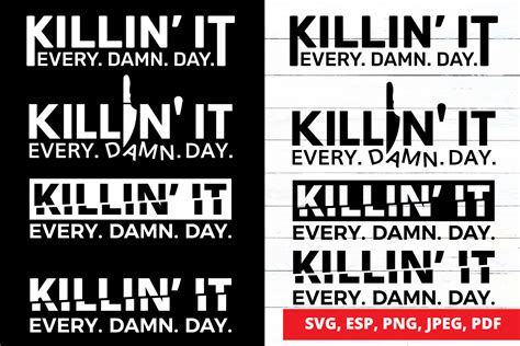 Killin It Every Damn Day Graphic By NJ Studio Creative Fabrica