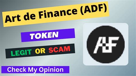 Art De Finance ADF Token Is A Legit Or Scam Is ADF Token Legit Or