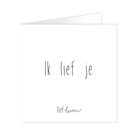 Wenskaart • Ik Lief Je Lief Leven