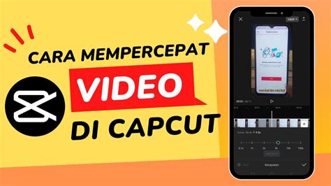 Cara Mempercepat Video Di Capcut Dengan Mudah Youtube