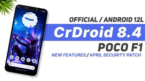 Android L Crdroid Official Poco F New Features Update