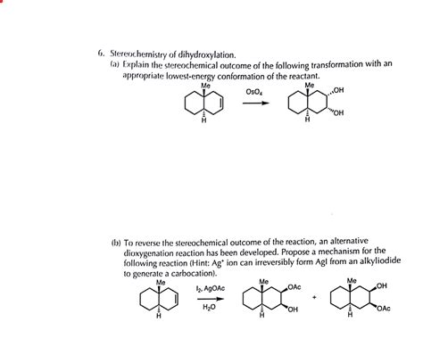 Solved B Stereochemistry Of Dihydroxylation A Explain Chegg