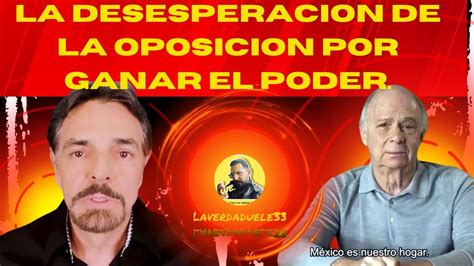 LA DESESPERACION DE LA OPOSICION LLEGO AL LIMITE YouTube