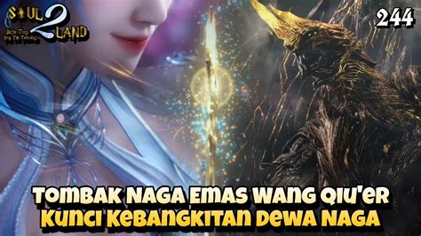 Tombak Naga Emas Wang Qiu Er Kunci Kebangkitan Dewa Naga Soul Land