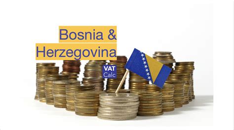 Bosnia And Herzegovina VAT Registration Threshold Increase Vatcalc