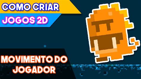 Programando a Movimentação do Jogador Como Criar um Jogo 2D na Unity