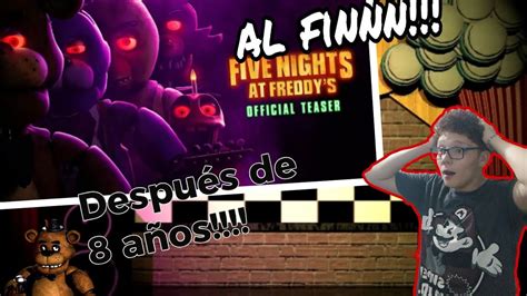 Reaccion Al Trailer Oficial De Fnaf La Espera Al Fin Termino D