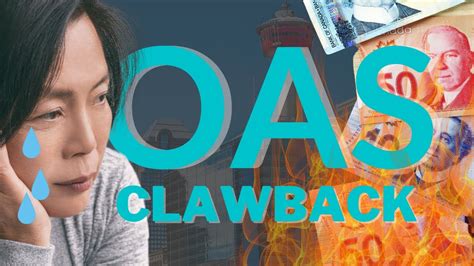 Understand The Oas Clawback Rules In Youtube