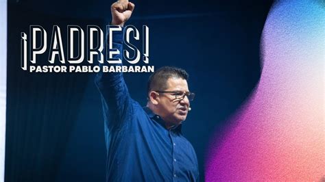 Padre Pastor Pablo Barbaran YouTube