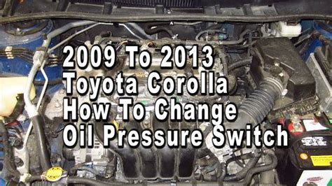 Toyota Corolla How To Change Oil Pressure Sensor Switch 2009 2010 2011