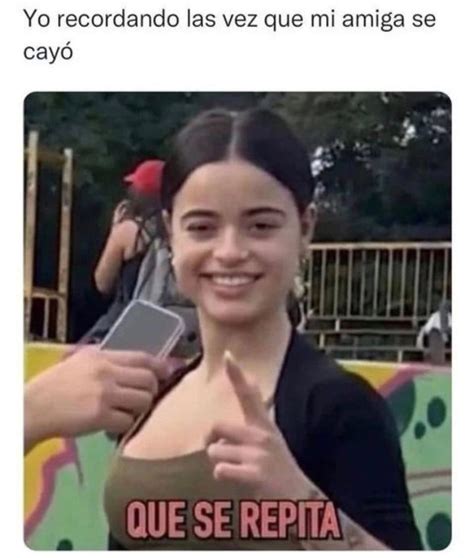 La Nica Vez La Nica Vez Que Toqu Una Pala Memes