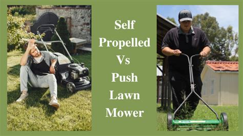 Wondering What Self Propelled Vs Push Lawn Mower Is Crafty Garden Mama