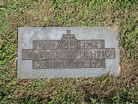 Robert S Roehrig 1903 1962 Find A Grave Memorial