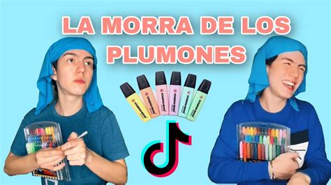 TIKTOKS De La MORRA DE LOS PLUMONES 2022 YouTube