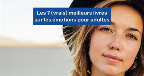 Les Vrais Meilleurs Livres Sur Les Motions Pour Adultes