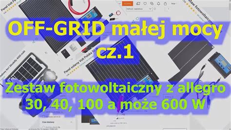 OFF GRID małej mocy dla laika cz 1 zestaw fotowoltaiczny z allegro 30