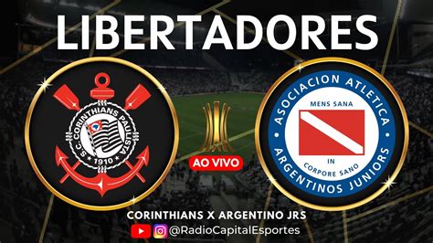 CORINTHIANS X ARGENTINOS JRS Jogo AO VIVO Copa Libertadores 2023