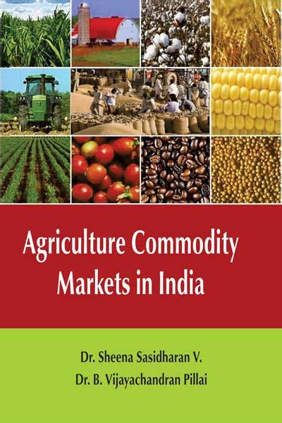 Agriculture Commodity Markets In India Manglam Publications