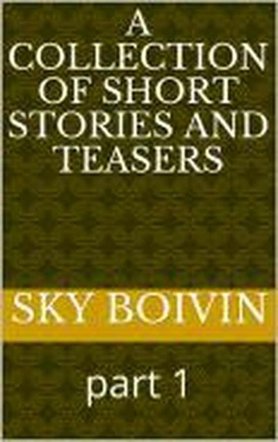 Smashwords Short Stories Teasers Book 1 A Book By Sky Boivin